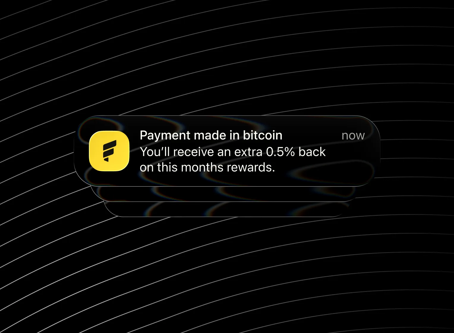 Notification: payment made in bitcoin earns an extra 0.5% back on this month's rewards